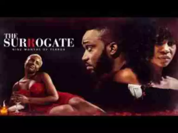Video: THE SURROGATE - Latest 2017 Nigerian Nollywood Drama Movie (10 min preview)